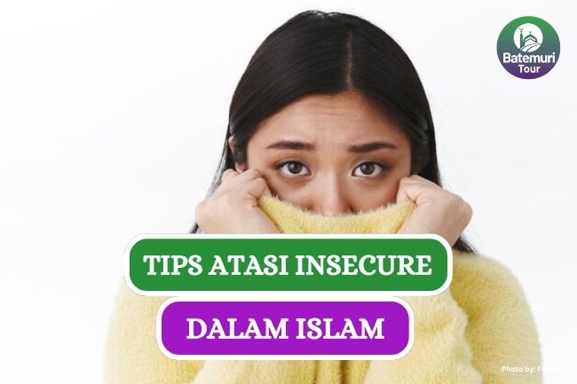 5 Tips Atasi Insecure yang Dianjurkan dalam Islam